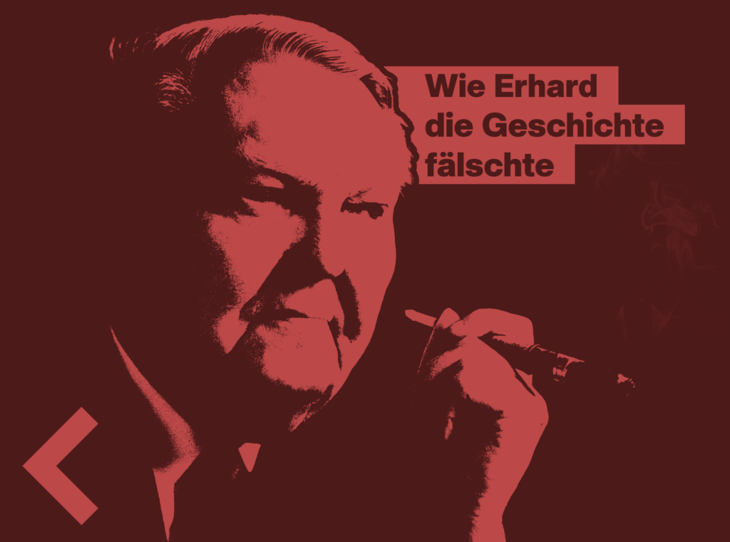 Bild von rauchendem Ludwig Erhard (CDU), mit Text "Wie Erhard die Geschichte fälschte"